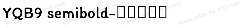 YQB9 semibold字体转换